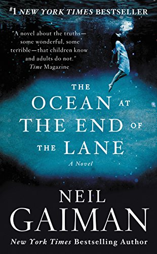 The Ocean at the End of the Lane: A Novel by Neil Gaiman