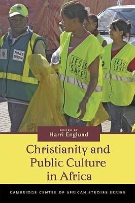 Christianity and Public Culture in Africa (Cambridge Centre of African Studies)