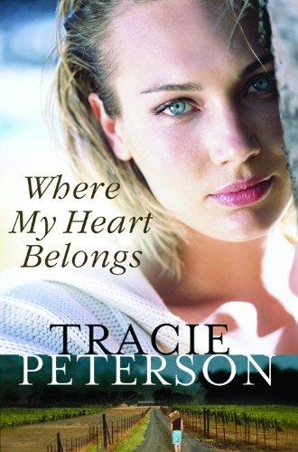 Where My Heart Belongs by Tracie Peterson