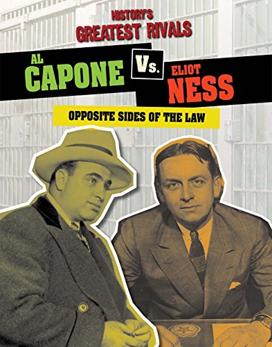Al Capone vs. Eliot Ness: Opposite Sides of the Law by Ellis Roxburgh