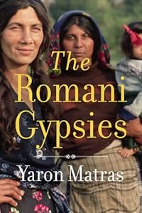 The Romani Gypsies by Yaron Matras