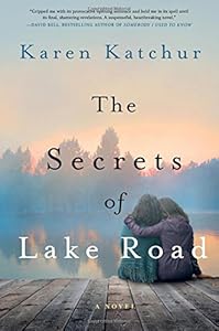 The Secrets of Lake Road: A Novel