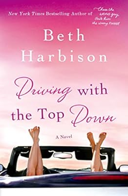 Driving with the Top Down: A Novel