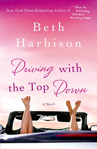 Driving with the Top Down: A Novel by Beth Harbison
