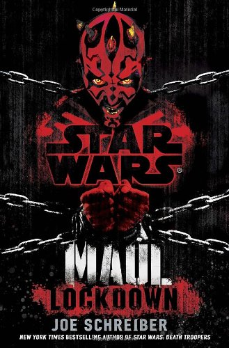 Star Wars: Maul - Lockdown by Joe Schreiber