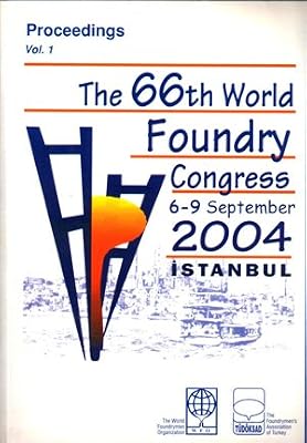 Proceedings of the 66th World Foundry Congress. 2004. (2 volumes).