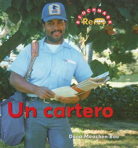 Un Cartero / Mail Carrier (Benchmark Rebus (Spanish)) (Spanish Edition) by Dana Meachen Rau
