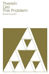 Therein Lies the Problem by Steve Dupont