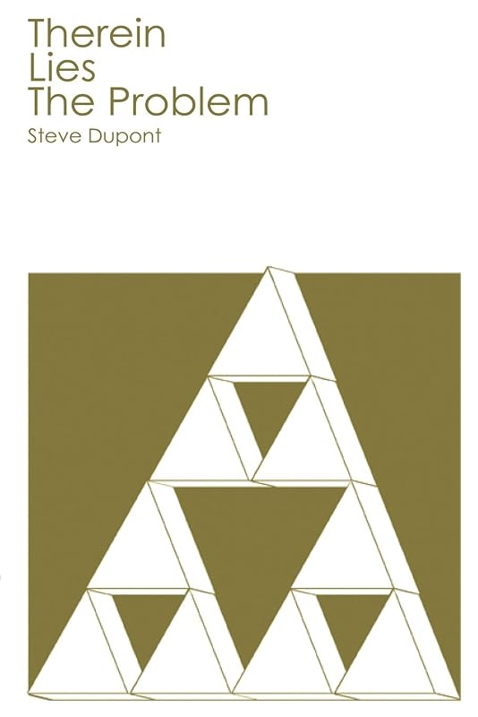 Therein Lies the Problem by Steve Dupont