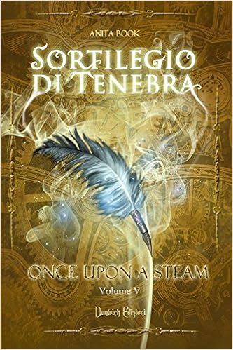Anita Book - Once Upon a Steam Vol. 5 - Sortilegio di tenebra (2016)