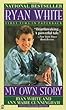 Ryan White: My Own Story
