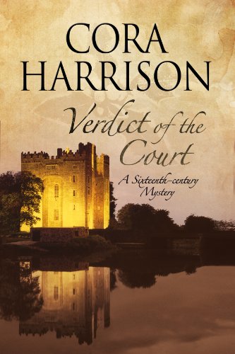 Verdict of the Court: A mystery set in sixteenth-century Ireland by Cora Harrison