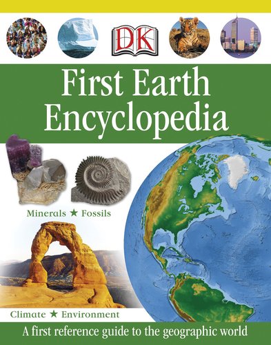 First Earth Encyclopedia (DK First Reference) by DK Publishing