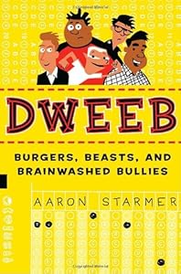 Dweeb: Burgers, Beasts, and Brainwashed Bullies