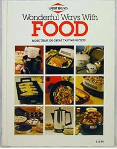 West Bend Wonderful Ways With Food