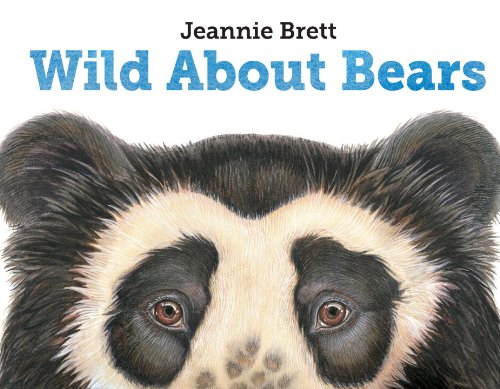 Wild About Bears by Jeannie Brett