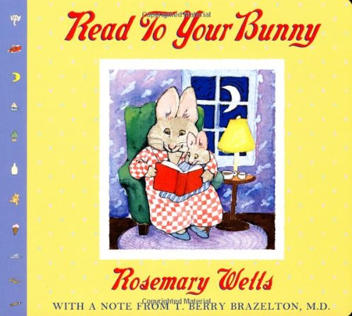 Read To Your Bunny: (With a note from T. Berry Brazelton, M. D.) (Max & Ruby) by Rosemary Wells