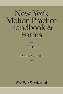 New York Motion Practice Handbook and Forms 2019