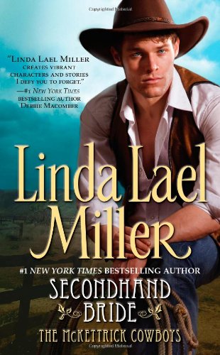 Secondhand Bride (McKettrick Cowboys Trilogy #3) by Linda Lael Miller