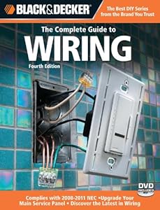 Black & Decker The Complete Guide to Wiring: Upgrade Your Main Service Panel - Discover the Latest Wiring Products - Complies with 2008 NEC (Black & Decker Complete Guide) by Editors of Creative Publishing