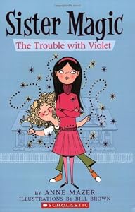 Trouble With Violet (Sister Magic)