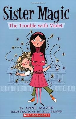 Trouble With Violet (Sister Magic)