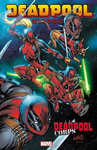 Deadpool Classic Volume 12: Deadpool Corps by Marvel Comics