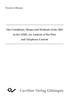 The Conditions,Means and Methods of the MFS in the GDR: an Analysis of the Post and Telephone Control