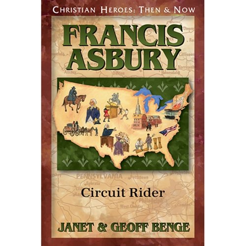 Francis Asbury: Circuit Rider by Janet Benge