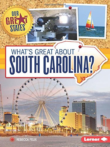 What's Great About South Carolina? by Rebecca Felix