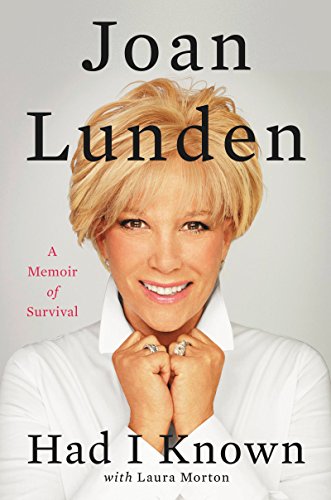Had I Known: A Memoir of Survival by Joan Lunden