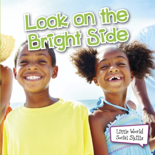 Look on the Bright Side (Little World Social Skills) by Cristie Reed