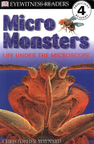 DK Readers: Micromonsters (Level 4: Proficient Readers) by Christopher Maynard