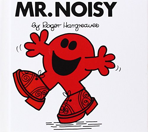 Mr. Noisy (Mr. Men and Little Miss) by Roger Hargreaves