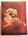 The Alaska Book Story of Our Northern Treasureland