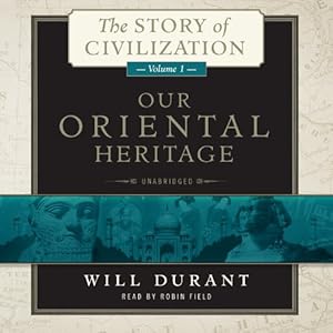 Our Oriental Heritage: The Story of Civilization, Volume 1 (The Story of Civilization series)(Library Edition)