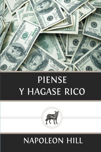 Piense y Hagase Rico by Napoleon Hill