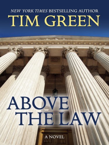 Above the Law by Tim Green