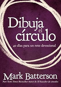 Dibuja el c?rculo: 40 d?as para un reto devocional (Spanish Edition)
