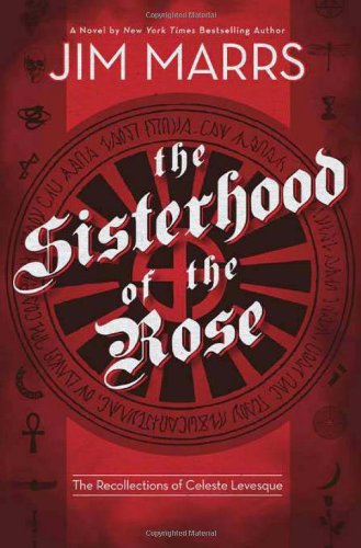 The Sisterhood of the Rose by Jim Marrs