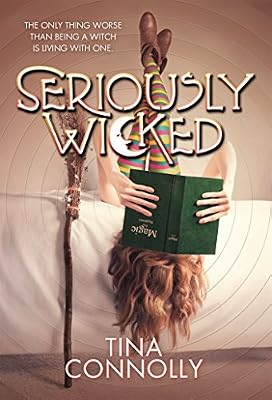 Seriously Wicked: A Novel