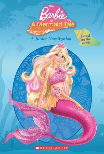 Barbie: A Mermaid's Tale by Scholastic