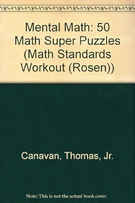 Mental Math: 50 Math Super Puzzles