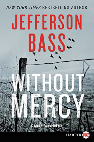 Without Mercy: A Body Farm Novel by Jefferson Bass
