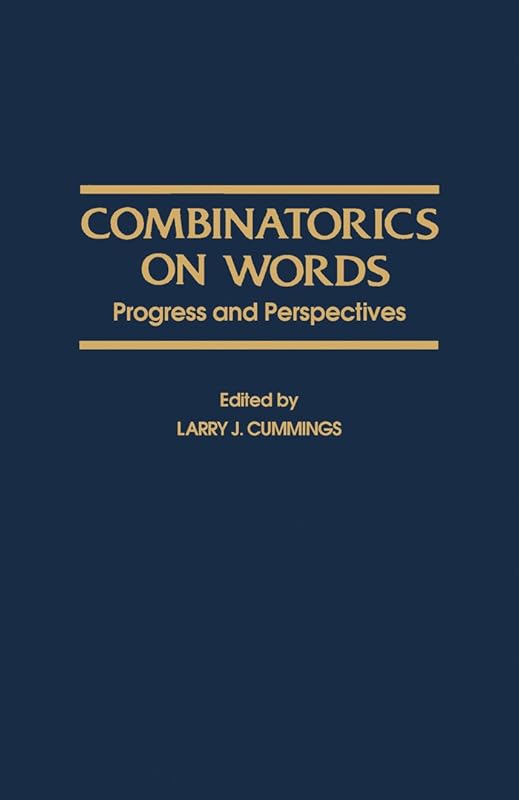 Combinatorics on Words: Progress and Perspectives by Larry J. Cummings