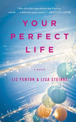 Your Perfect Life: A Novel by Liz Fenton