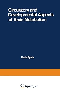 Circulatory and Developmental Aspects of Brain Metabolism