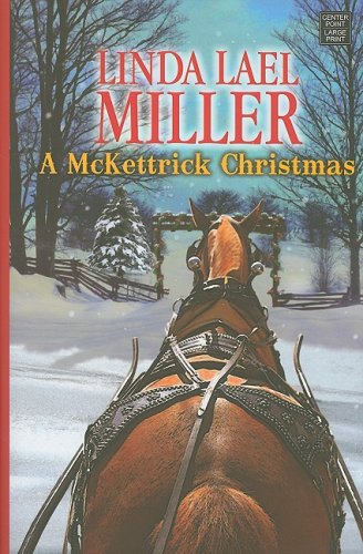 A McKettrick Christmas (Center Point Platinum Romance (Large Print)) by Linda Lael Miller