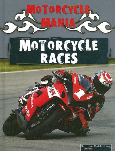 Motorcycle Races (Motorcycle Mania) by David Armentrout