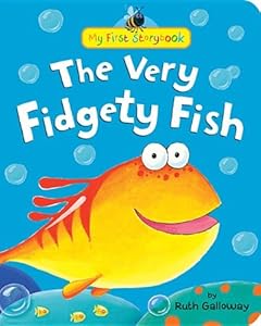 The Very Fidgety Fish by Ruth Galloway  (Author, Illustrator)